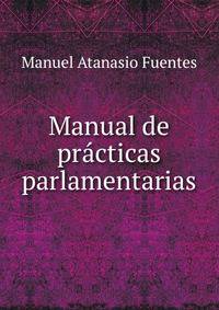 Manual de practicas parlamentarias