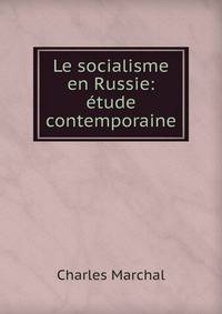 Le socialisme en Russie: etude contemporaine