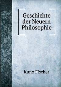 Geschichte der Neuern Philosophie