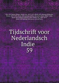 Tijdschrift voor Nederlandsch Indie . 59