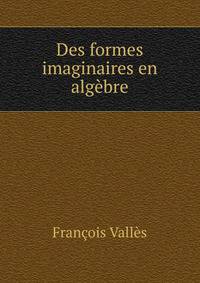 Des formes imaginaires en algebre