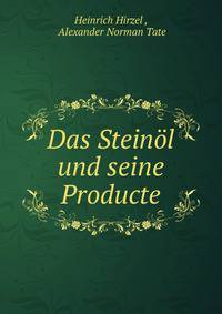 Das Steinol und seine Producte