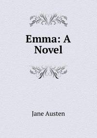 Emma: A Novel