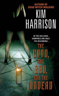The Good, the Bad, and the Undead (Rachel Morgan Series #2)