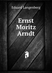 Ernst Moritz Arndt