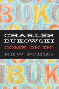 Come on In!: New Poems