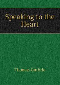 Speaking to the Heart