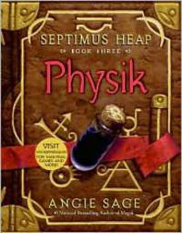 Physik: Septimus Heap Book 3