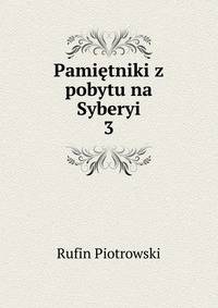 Pamitniki z pobytu na Syberyi. 3