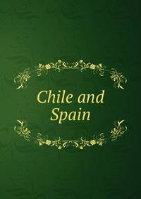 Chile and Spain
