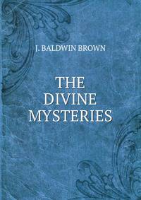 THE DIVINE MYSTERIES