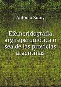 Efemeridografia argireparquiotica o sea de las provicias argentinas