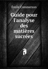 Guide pour l'analyse des mati?res sucr?es