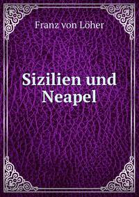 Sizilien und Neapel