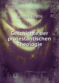 Geschichte der protestantischen Theologie