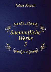 Saemmtliche Werke. 5