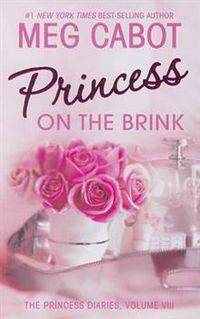 Princess on the Brink (Princess Diaries Series #8)