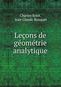 Lecons de geometrie analytique