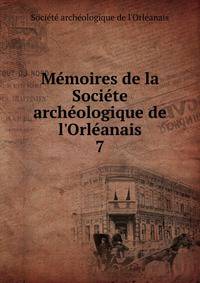 M?moires de la Soci?te arch?ologique de l'Orl?anais