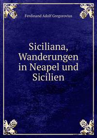 Siciliana, Wanderungen in Neapel und Sicilien