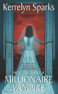 How to Marry a Millionaire Vampire (Love at Stake Series #1)