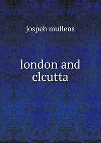 london and clcutta