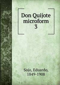 Don Quijote microform. 3