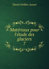 Mat?riaux pour l'?tude des glaciers