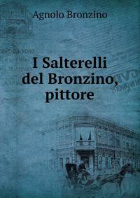 I Salterelli del Bronzino, pittore