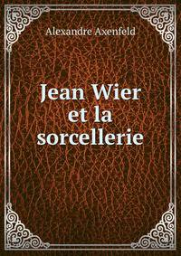 Jean Wier et la sorcellerie
