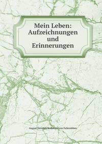 Mein Leben: Aufzeichnungen und Erinnerungen