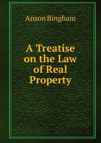 A Treatise on the Law of Real Property