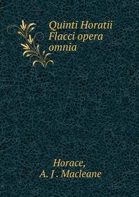 Quinti Horatii Flacci opera omnia