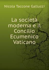 La societa moderna e il Concilio Ecumenico Vaticano