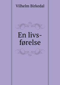 En livs-forelse