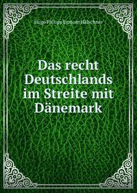 Das recht Deutschlands im Streite mit Danemark