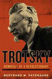 Trotsky: Downfall of a Revolutionary (HB)