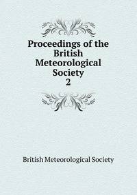 Proceedings of the British Meteorological Society. 2