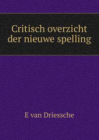 Critisch overzicht der nieuwe spelling