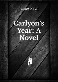 Carlyon's Year: A Novel