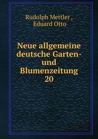 Neue allgemeine deutsche Garten- und Blumenzeitung. 20
