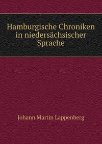 Hamburgische Chroniken in niedersachsischer Sprache