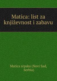 Matica: list za knjizevnost i zabavu