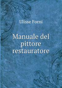 Manuale del pittore restauratore