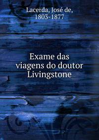 Exame das viagens do doutor Livingstone