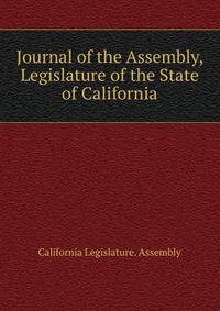 Journal of the Assembly, Legislature of the State of California