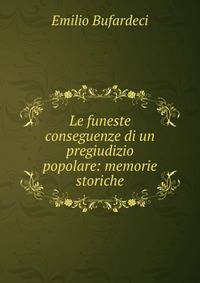 Le funeste conseguenze di un pregiudizio popolare: memorie storiche