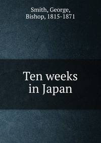 Ten weeks in Japan