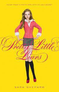 Pretty Little Liars (Pretty Little Liars Series #1)