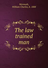 The law trained man
